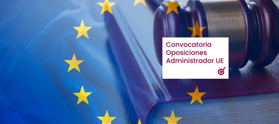 Nueva convocatoria Administrador de la Unión Europea