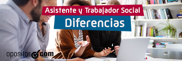 Diferencias Asistente y Trabajador Social