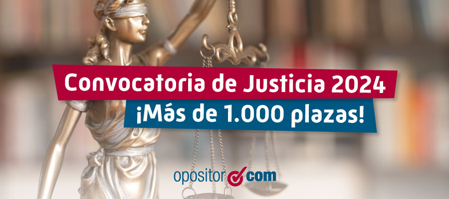 Oposiciones a Justicia 2024: Más de 1.000 Plazas Sin Concurso de Méritos