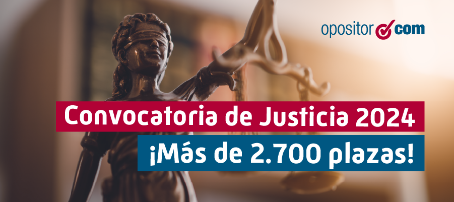 Oposiciones a Justicia 2024: Más de 2.700 Plazas Sin Concurso de Méritos