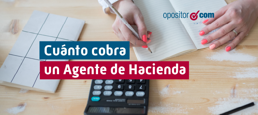 ¿Cual es el Sueldo de los Agentes de Hacienda en 2024-2025?