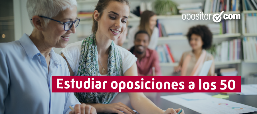 Estudiar Oposiciones a los 50
