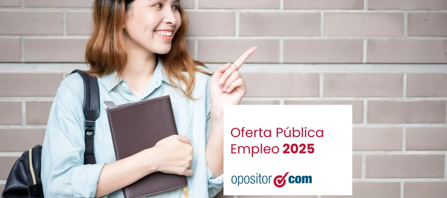  ¡Prepárate para la OPE 2025! Descubre todas las plazas ofertadas