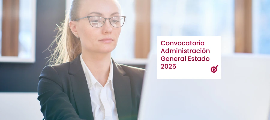 Nueva Convocatoria Administración General del Estado 2025: ¿Qué plazas se han convocado?