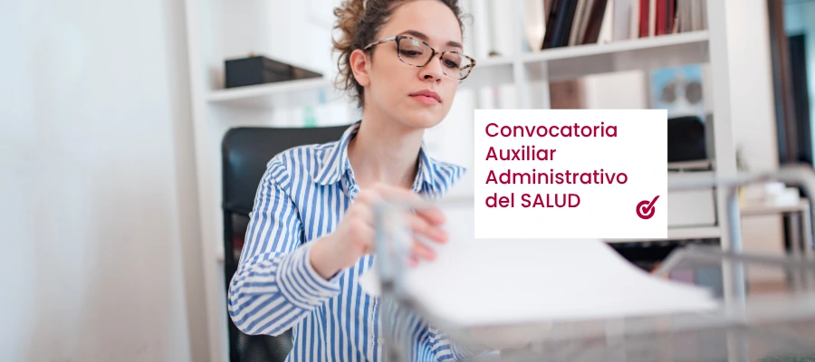Oposiciones Auxiliar Administrativo SALUD Aragón 2025: Plazas, requisitos y proceso