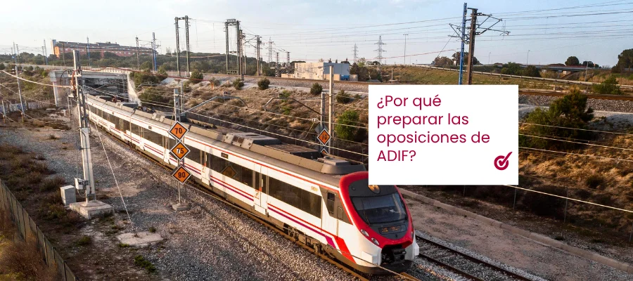 ¿Por qué opositar a Factor de Entrada y Factor de Circulación de Entrada de ADIF?